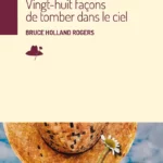 28 façons de tomber dans le ciel - Bruce Holland Rogers - couverture