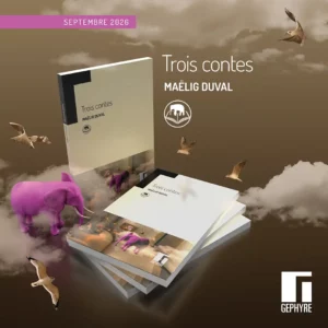 Sortie des 3 contes Maelig Duval
