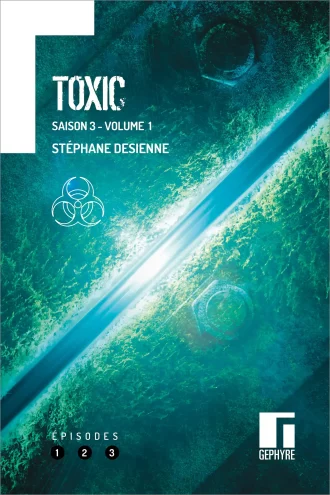 Toxic-S3V1-Stephane-Desienne-Couverture