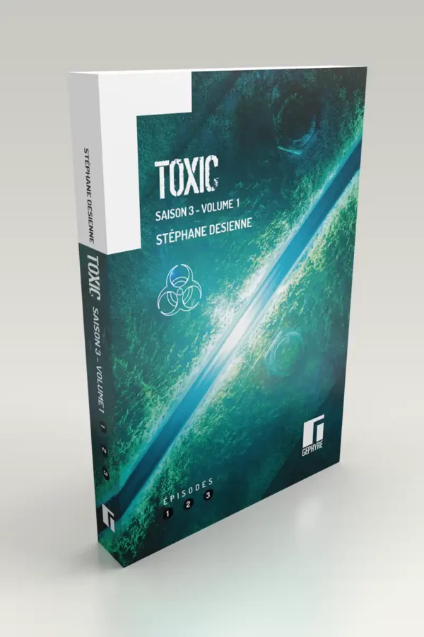 Toxic - Saison3 Volume1 - Stéphane Desienne - volume