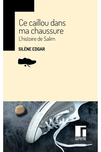 Ce caillou dans ma chaussure – Silène Edgar – couverture