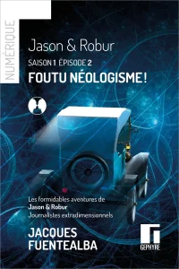 Jason et Robur - saison1 épisode2 - Jacques Fuentealba - numérique