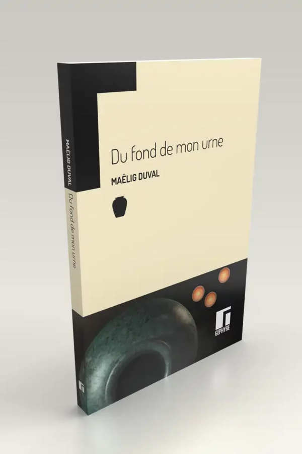 Du fond de mon urne - Maëlig Duval - volume