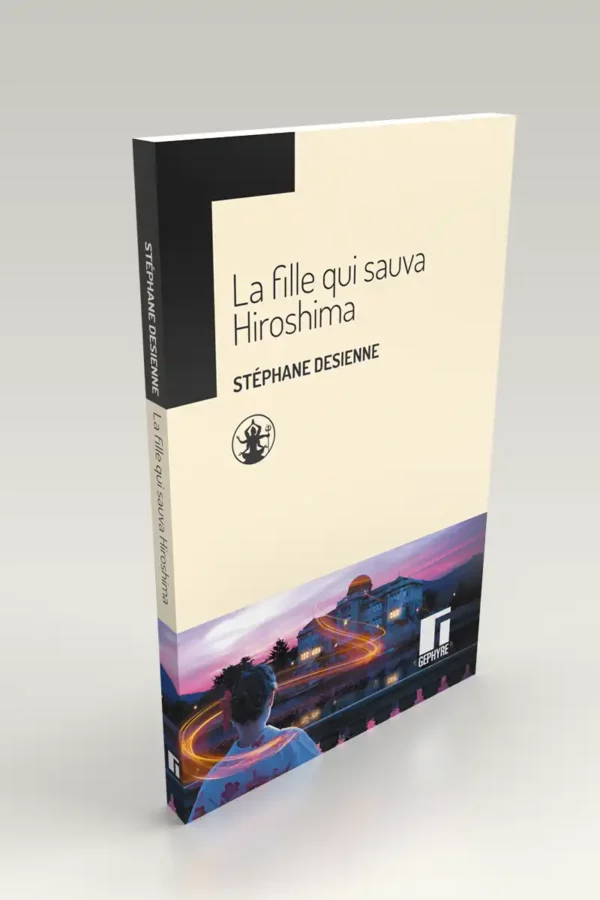 La fille qui sauva Hiroshima - Stéphane Desienne - volume