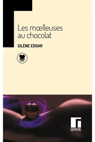 Les moelleuses au chocolat – Silène Edgar – couverture