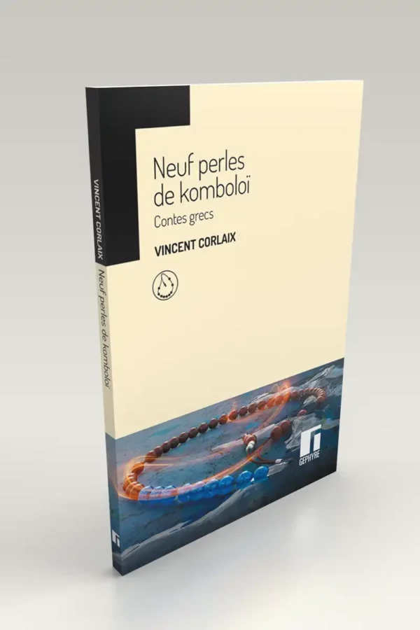 Neuf perles de komboloï - Vincent Corlaix - volume
