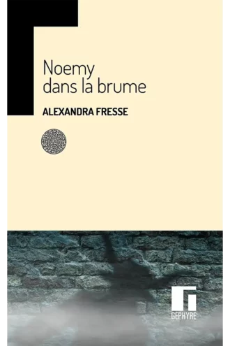 Noemy dans la brume – Alexandra – Fresse – couverture