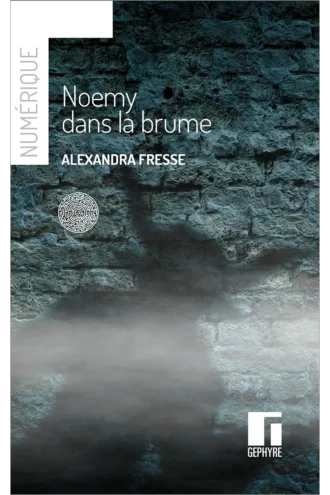 Noemy dans la brume - Alexandra - Fresse - numérique