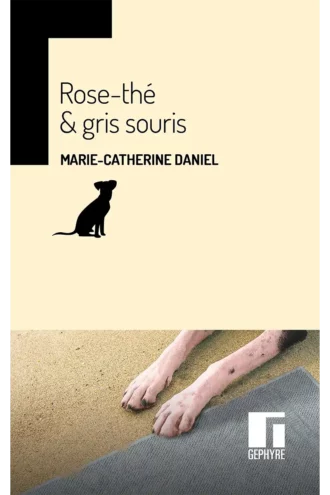 Rose-thé et gris-souris - Marie-Catherine Daniel - couverture
