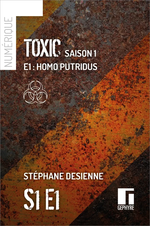 Toxic - S1E1 - Stéphane Desienne - couverture