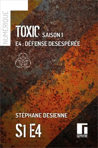 Toxic – saison1 épisode4 – Stéphane Desienne – numérique