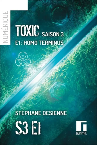Toxic – saison3 épisode1 – Stéphane Desienne – numérique